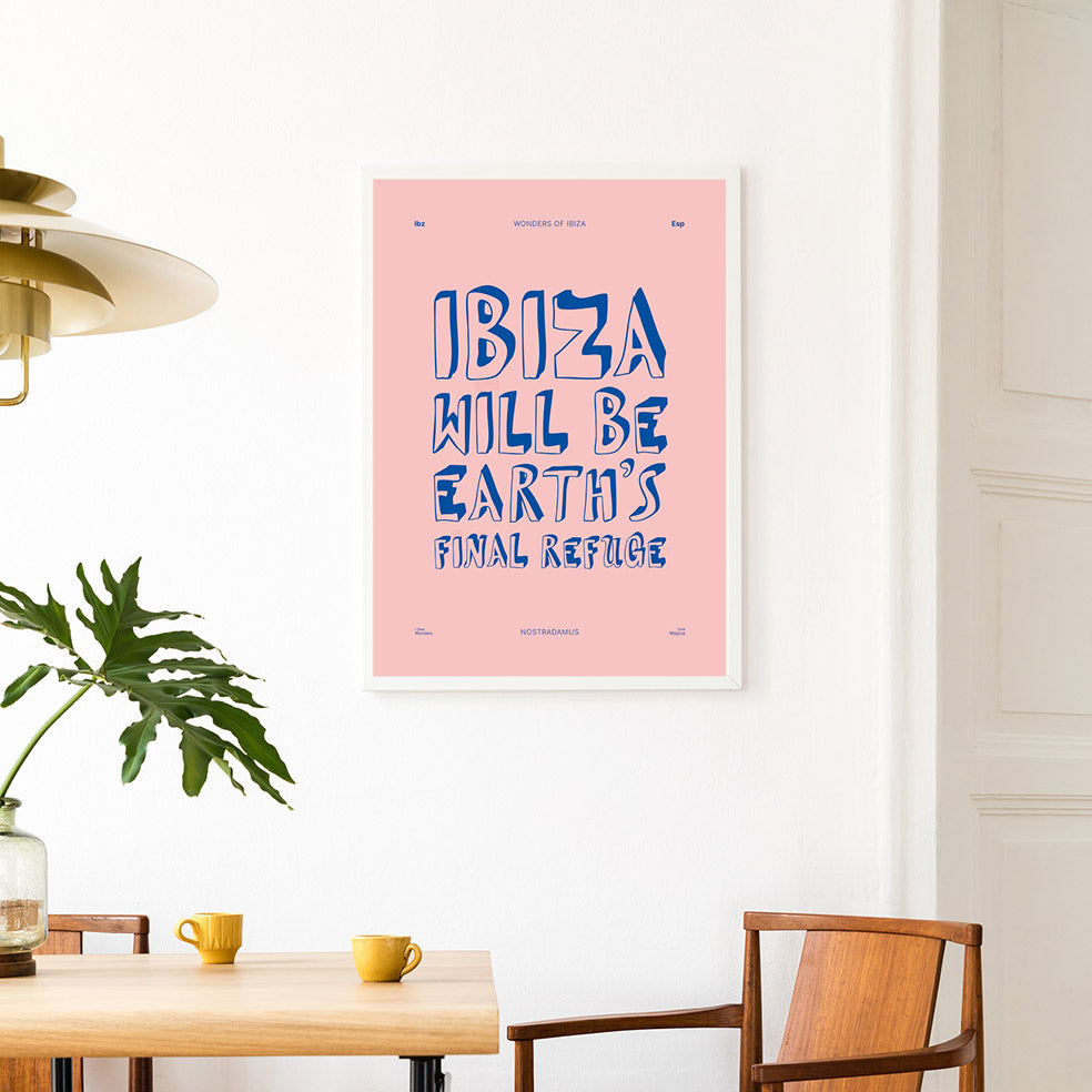 Framed Minimal style Ibiza typography art print in tribute to a famous quote from Nostradamus about Ibiza.
